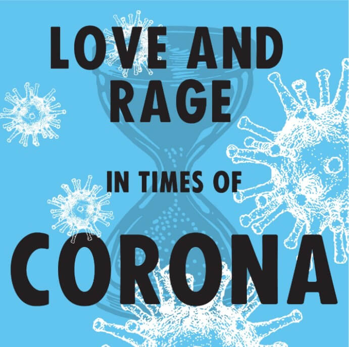 Love and Rage Zeiten von Corona